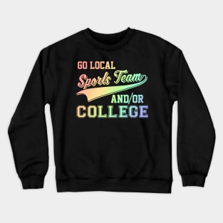 Go Local Sports Team & College Soft Rainbow Crewneck Sweatshirt